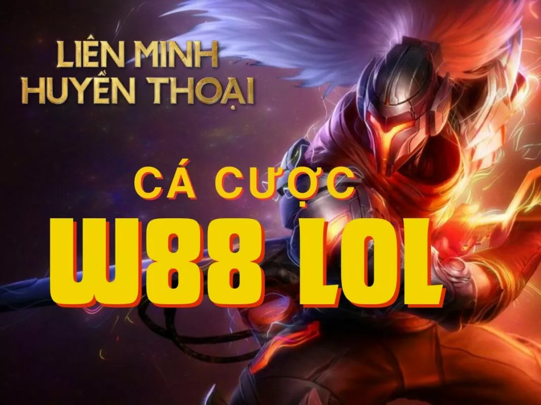 W88 LOL - Hướng dẫn cá cược Liên Minh Huyền Thoại tại W88 chi tiết nhất 1 Hướng dẫn chơi cá cược W88 LOL