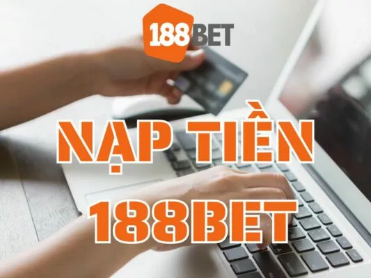 cách nạp tiền 188bet