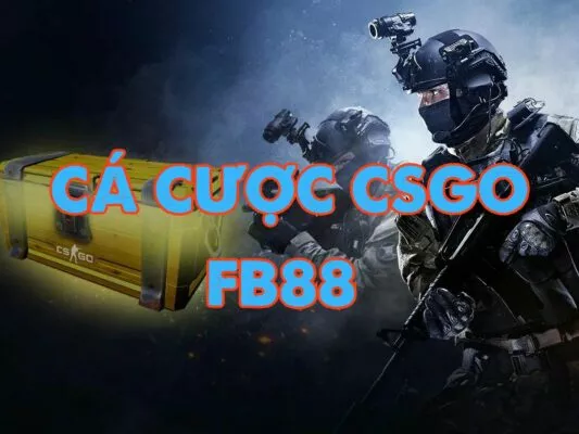 hướng dẫn quy trình tham gia cá cược csgo fb88